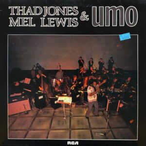 Thad Jones / Mel Lewis & UMO – Thad Jones / Mel Lewis & UMO
