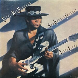 Stevie Ray Vaughan And Double Trouble – Texas Flood