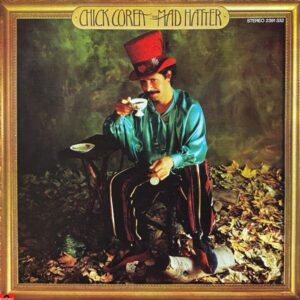 Chick Corea – The Mad Hatter