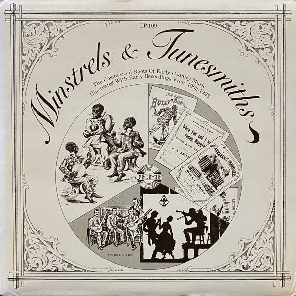 Various – Minstrels & Tunesmiths (The Commercial Roots Of Early Country Music Illustrated With Early Recordings From 1902-1923)