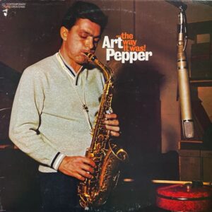 Art Pepper – ...The Way It Was!