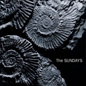 The Sundays – Reading, Writing And Arithmetic