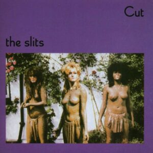 The Slits – Cut
