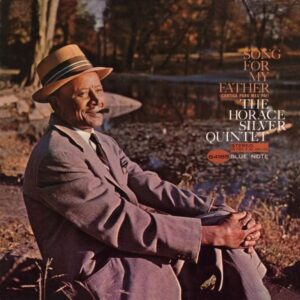 The Horace Silver Quintet – Song For My Father (Cantiga Para Meu Pai)