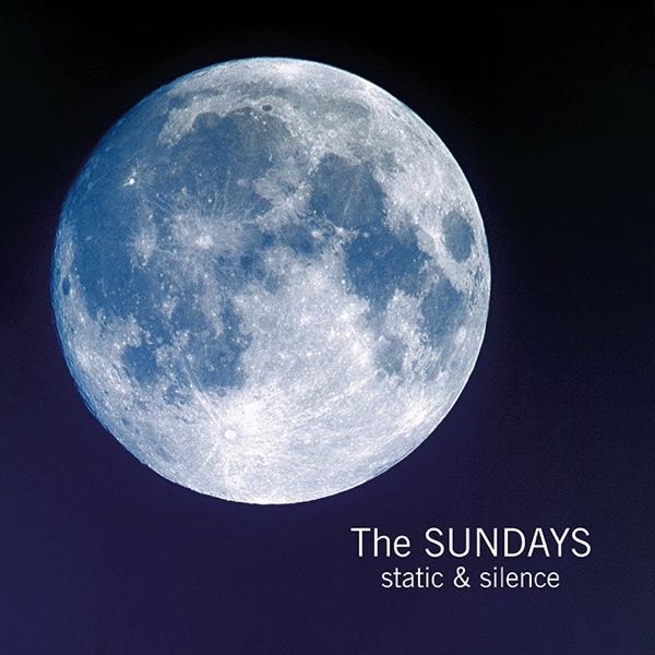The Sundays – Static And Silence