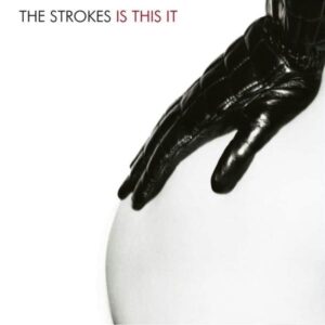 The Strokes – Is This It