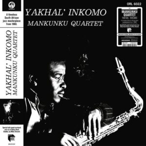 Mankunku Quartet – Yakhal' Inkomo
