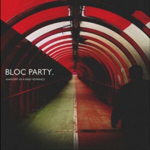 Ilmestyy 11.9.2026 / Bloc Party – Anatomy of A Brief Romance