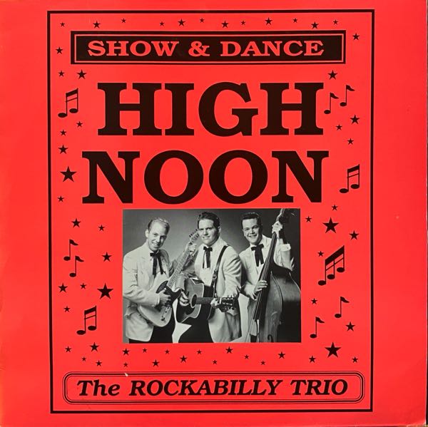 High Noon – Show & Dance / The Rockabilly Trio