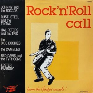 Various – Rock'N'Roll Call From The Goofin' Records!
