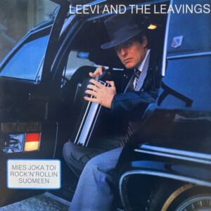 Leevi And The Leavings – Mies Joka Toi Rock'N'Rollin Suomeen