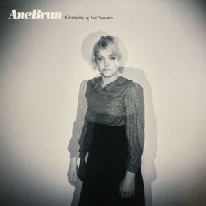Ane Brun – Changing Of The Seasons
