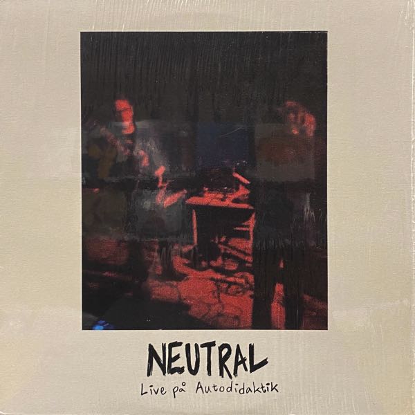 Neutral – Live På Autodidaktik