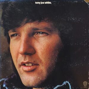 Tony Joe White – Tony Joe White