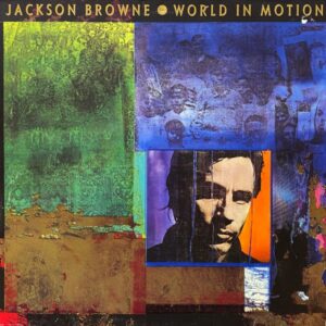Jackson Browne – World In Motion