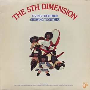 The 5th Dimension – Living Together, Growing Together