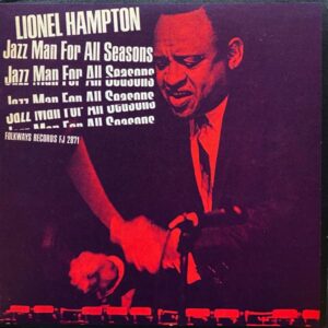 Lionel Hampton – Jazz Man For All Seasons