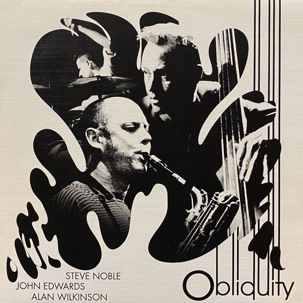 Steve Noble, John Edwards, Alan Wilkinson – Obliquity