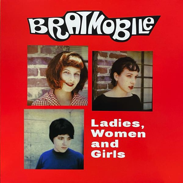 Bratmobile – Ladies, Women And Girls