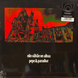 Pepe & Paradise – Niin Vähän On Aikaa