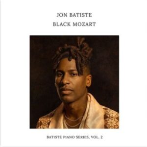 Jon Batiste – Black Mozart