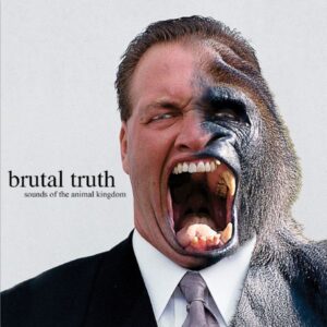 Ilmestyy 25.9.2026 / Brutal Truth – Sounds Of The Animal Kingdom