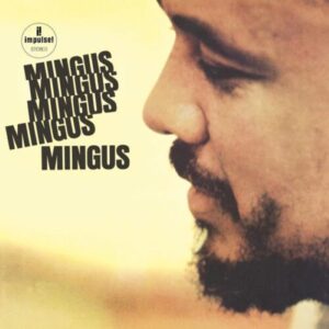 Charles Mingus – Mingus Mingus Mingus Mingus Mingus