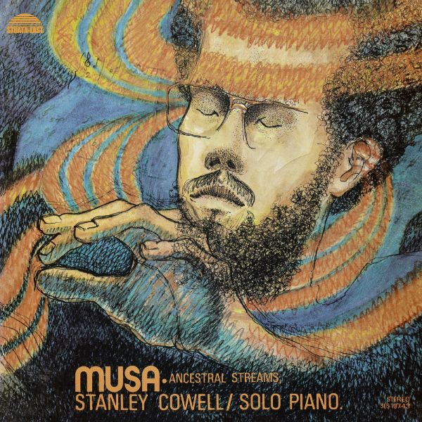 Stanley Cowell – Musa • Ancestral Streams