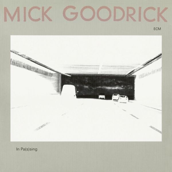 Mick Goodrick – In Pas(s)ing