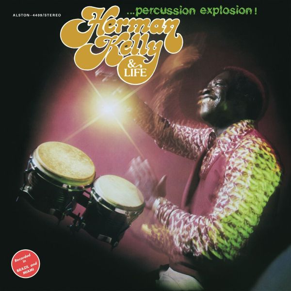 Herman Kelly & Life – Percussion Explosion!