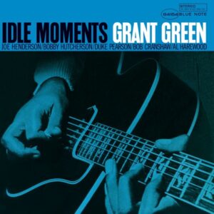 Ilmestyy 18.9.2026 / Grant Green – Idle Moments