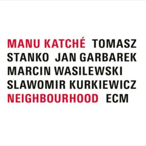 Manu Katché – Neighbourhood