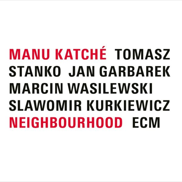 Manu Katché – Neighbourhood
