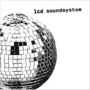 LCD Soundsystem – LCD Soundsystem