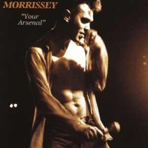 Morrissey – Your Arsenal