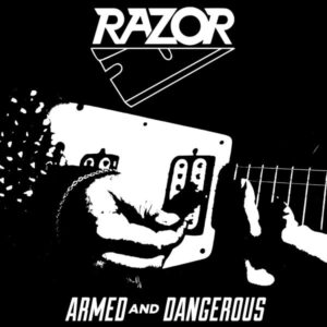 Razor – Armed And Dangerous
