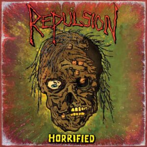 Repulsion – Horrified