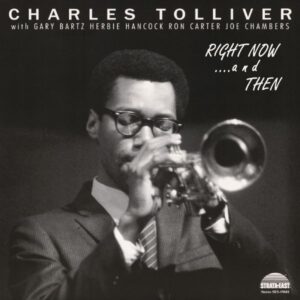 Charles Tolliver – Right Now... And Then