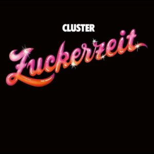 Cluster – Zuckerzeit