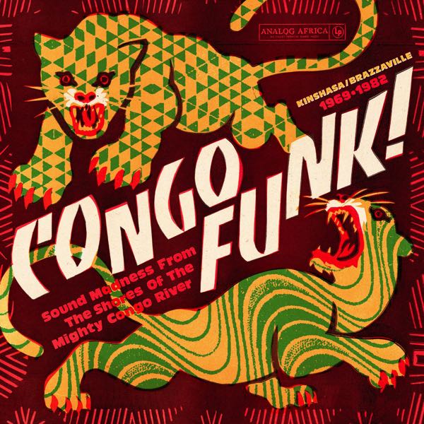 Various – Congo Funk! Sound Madness From The Shores Of The Mighty Congo River (Kinshasa​/​Brazzaville 1969​-​1982)