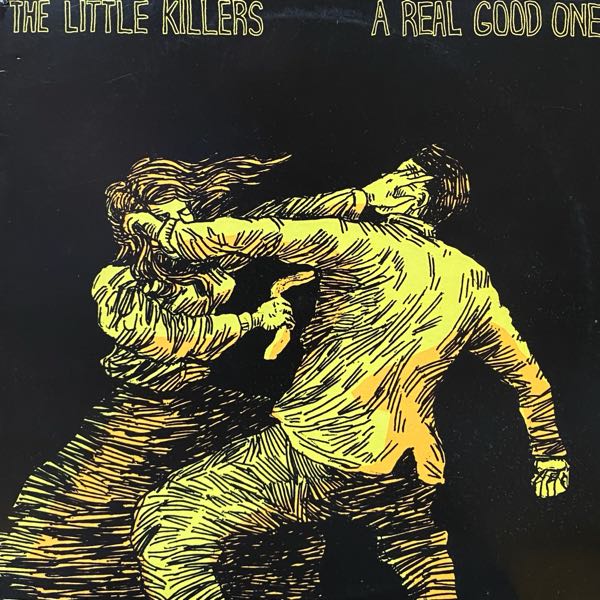 The Little Killers – A Real Good One