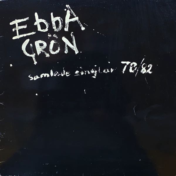 Ebba Grön – Samlade Singlar 78/82