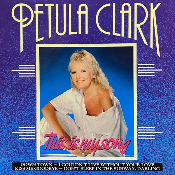 Petula Clark – This Is My Song