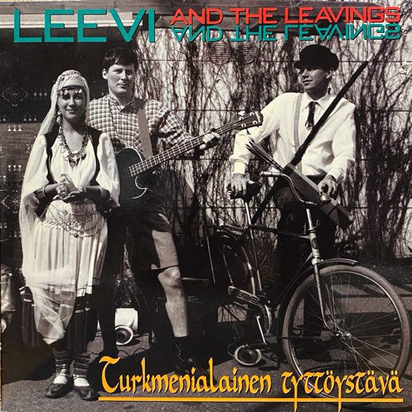 Leevi And The Leavings – Turkmenialainen Tyttöystävä