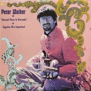 Peter Walker  – "Second Poem To Karmela" Or Gypsies Are Important