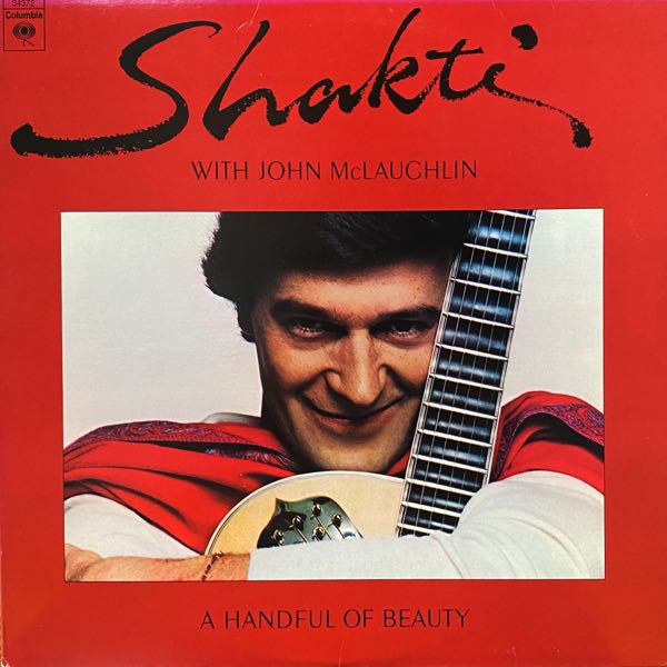 Shakti with John McLaughlin – A Handful Of Beauty