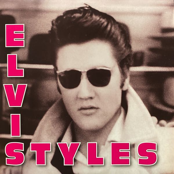 Elvis – Elvis Styles
