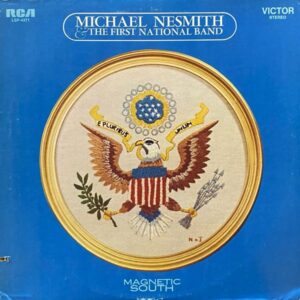 Michael Nesmith & The First National Band – Magnetic South