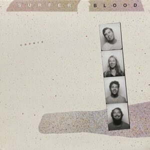 Surfer Blood – Covers