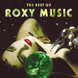 Roxy Music – The Best Of Roxy Music